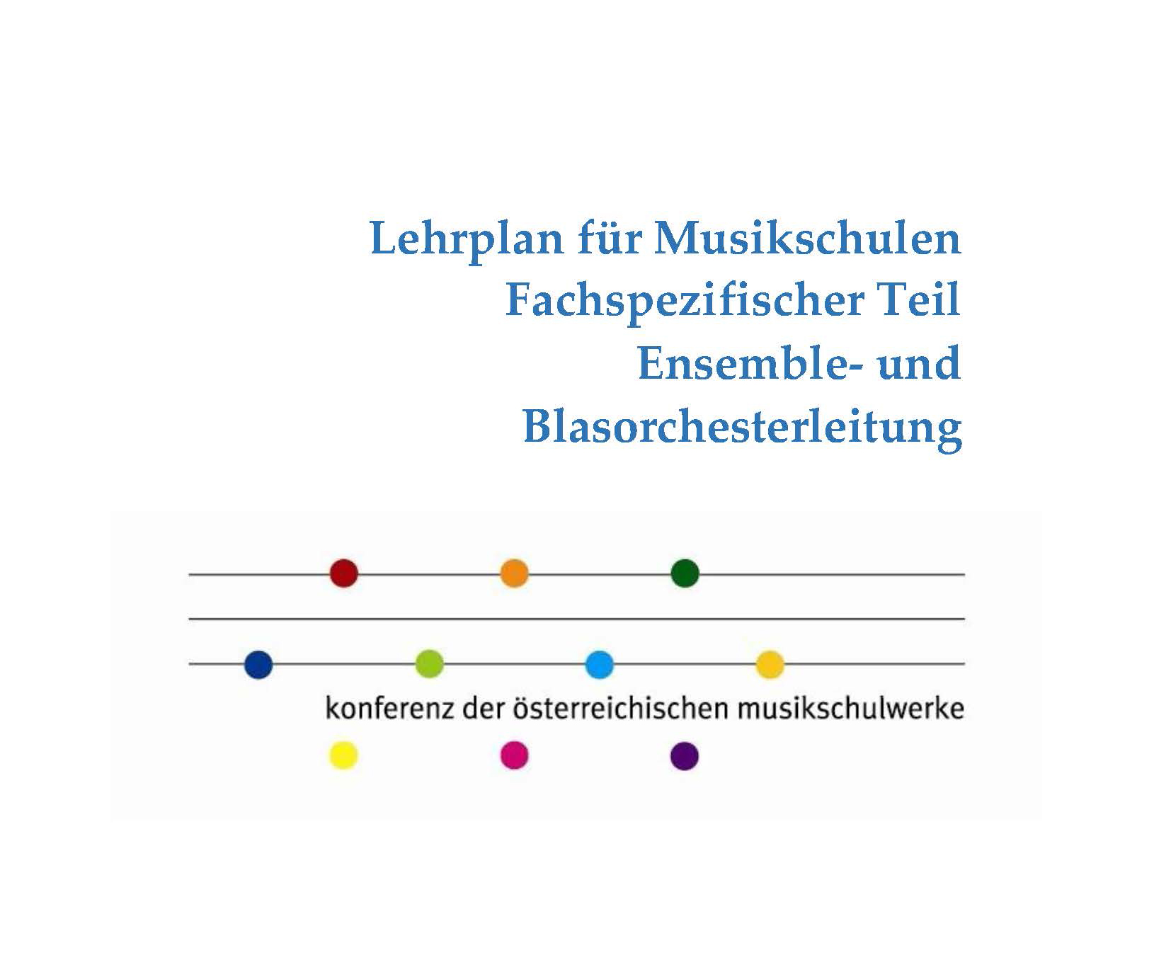 Lehrplan für Musikschulen - Fachspezifischer Teil "Ensemble- und Blasorchesterleitung"